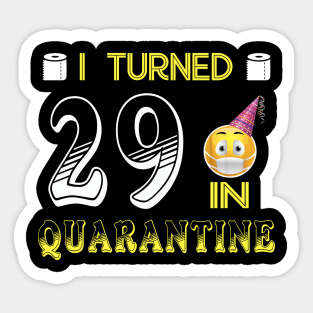 I Turned 29 in quarantine Funny face mask Toilet paper Sticker